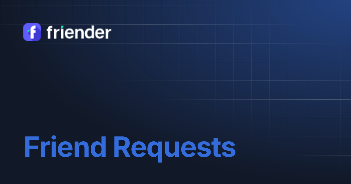 Friend Requests | Friender