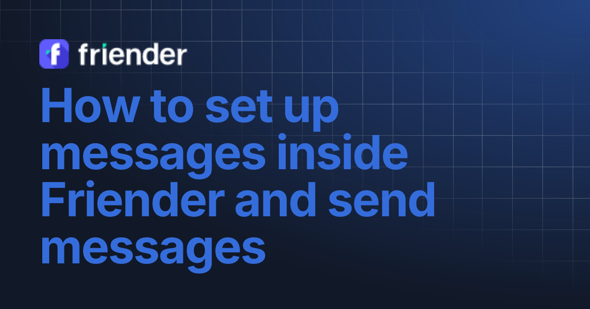 How to set up messages inside Friender and send messages | Friender
